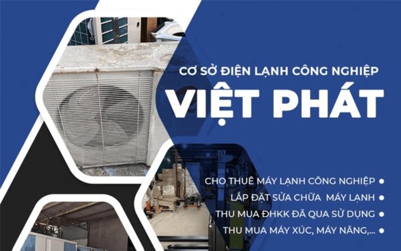 Điện lạnh Công nghiệp Việt Phát - nơi khách hàng gửi gắm niềm tin